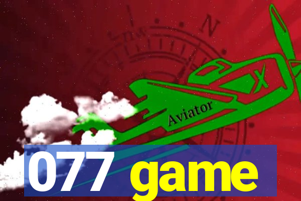 077 game